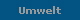 Umwelt